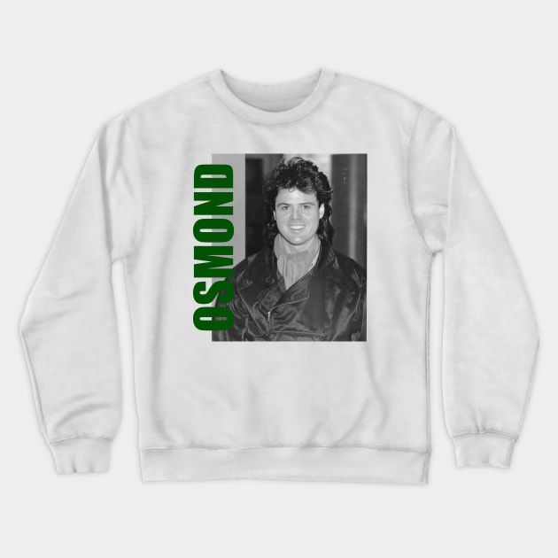 Donny Osmond - New Retro Aesthetic Fan Art Crewneck Sweatshirt by FREEDOM FIGHTER PROD